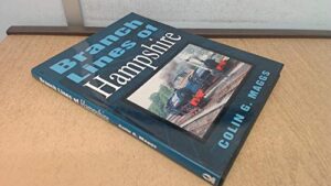 Branch Lines of Hampshire by Colin G. Maggs - Paperback - Pre-Owned
