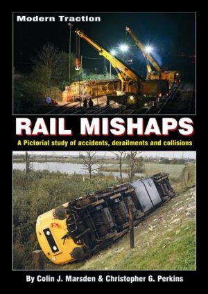 Modern Traction Rail Mishaps by Colin J. Marsden - Hardback - Pre-Owned