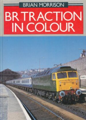 BR Traction in Colour by Brian Morrison - Hardback - Pre-Owned